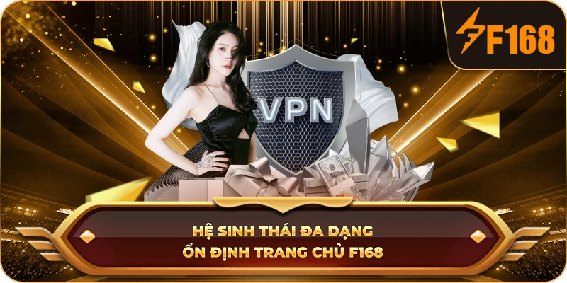 Hệ sinh thái đa dạng ổn định trang chủ F168