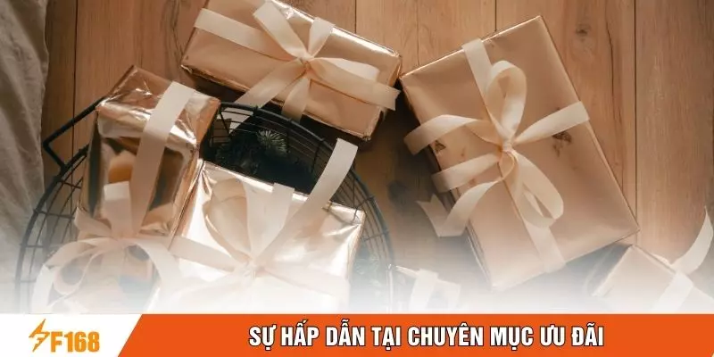 Sự hấp dẫn tại chuyên mục ưu đãi